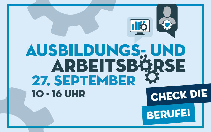 Plakat für die Ausbildungs- und Arbeitsbörse am 27. September mit Uhrzeiten und Informationen. Plakat für die Ausbildungs- und Arbeitsbörse am 27. September mit Uhrzeiten und Informationen.